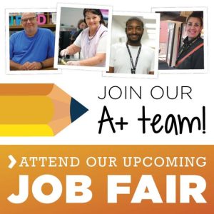 Join our A+ team! Attend our upcoming job fair. (Graphic with four smiling district employees)
